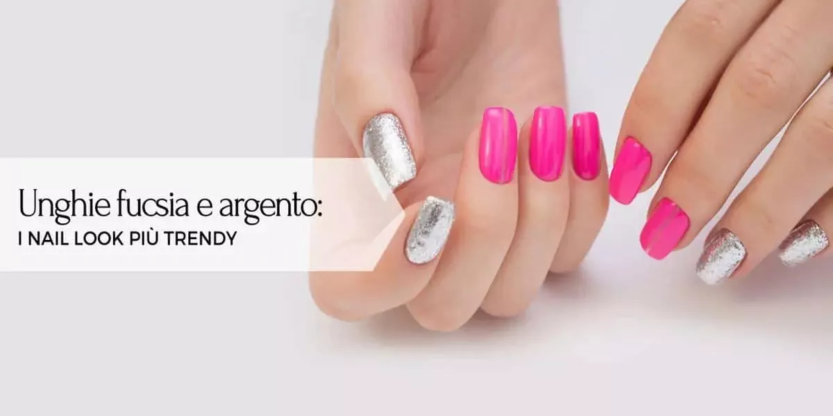 Unghie fucsia e argento: i nail look più trendy