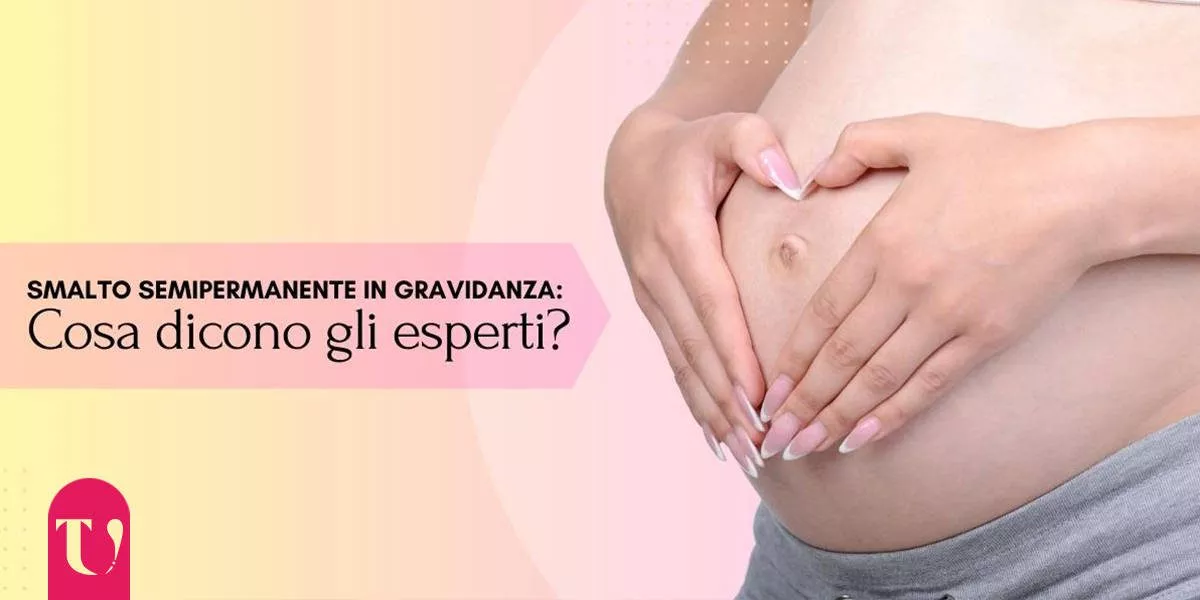 Smalto semipermanente in gravidanza: cosa dicono gli esperti?