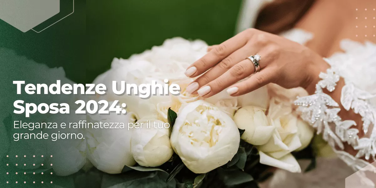 Tendenze Unghie Sposa 2024: eleganza e raffinatezza