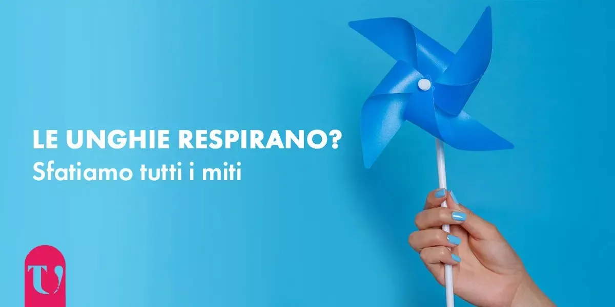 Le unghie respirano? Sfatiamo tutti i miti